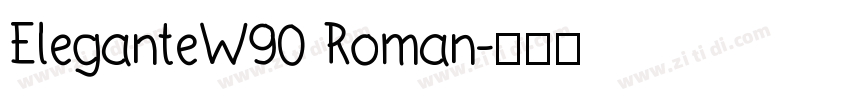 EleganteW90 Roman字体转换